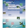 Stream Corridor Restoration: Principles, Processes, and Practices