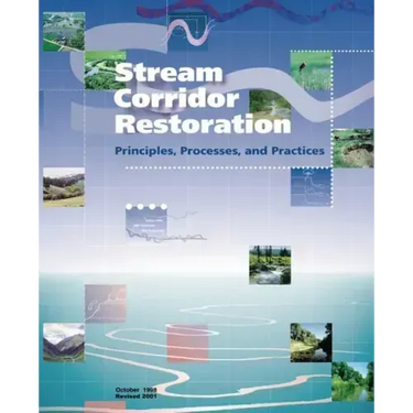 Stream Corridor Restoration: Principles, Processes, and Practices