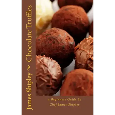 Chocolate Truffles: a beginners guide by Chef James Shipley
