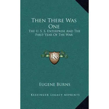 Then There Was One: The U. S. S. Enterprise and the First Year of the War
