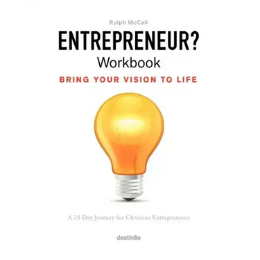 Entrepreneur? Workbook, Bring Your Vision to Life: A 25 Day Journey for Christian Entrepreneurs