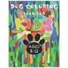 Dog Coloring Book For Kids Ages 8-12