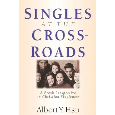 Singles at the Crossroads: A Fresh Perspective on Christian Singleness