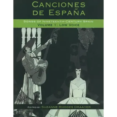 Canciones de España: Songs of Nineteenth-Century Spain: Low Voice