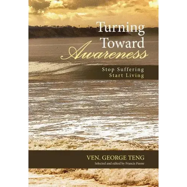 Turning Toward Awareness: Stop Suffering Start Living