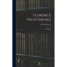 Florence Nightingale: A Biography