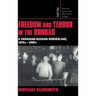 Freedom and Terror in the Donbas