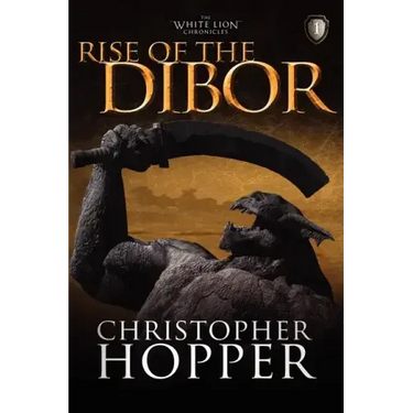Rise of the Dibor: The White Lion Chronicles, Book I