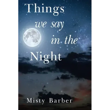 Things We Say In the Night