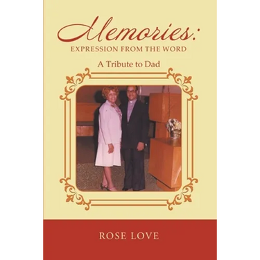 Memories: Expression From The Word: A Tribute to Dad
