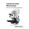 Confocal Laser Microscopy: Features and Diverse Applications
