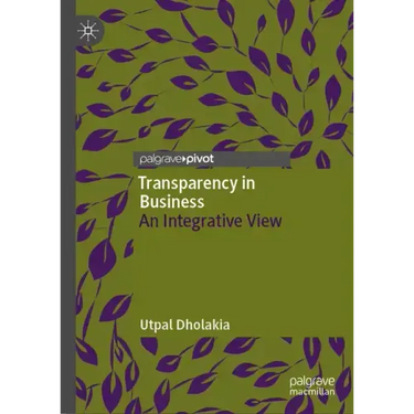 Transparency in Business: An Integrative View