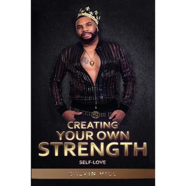Creating Your Own Strength: Self-Love
