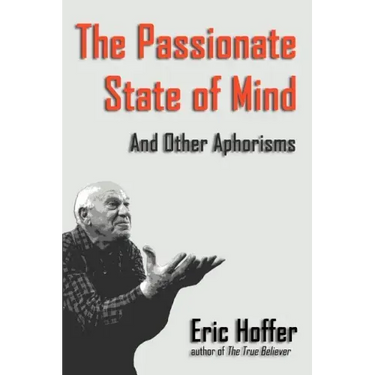 The Passionate State of Mind: And Other Aphorisms