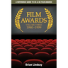 Film Awards: A Reference Guide to US & UK Film Awards Volume Three 1980-1999