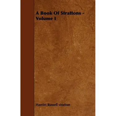 A Book Of Strattons - Volume I