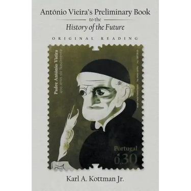 António Vieira's Preliminary Book to the History of the Future: Original Reading