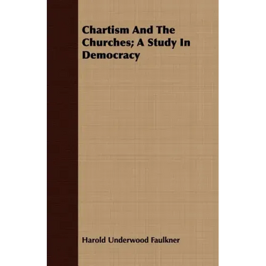 Chartism And The Churches; A Study In Democracy