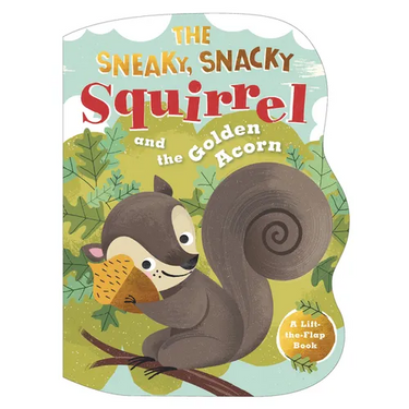 The Sneaky, Snacky Squirrel and the Golden Acorn