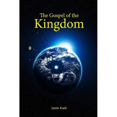 The Gospel of the Kingdom: The true message of Jesus