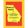 Bread From Heaven: Or A Collection of African-Americans' Home Cookin' and Somepin' Eat Recipes from Down in Georgia
