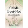 Cauda Equi-Not