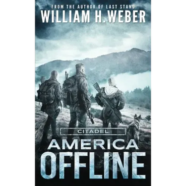 America Offline: Citadel (A Post-Apocalyptic Survival Series)