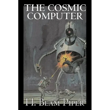 The Cosmic Computer by H. Beam Piper, Science Fiction, Adventure