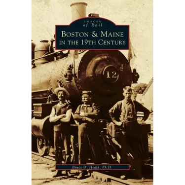 Boston & Maine in the 19th Century