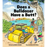 Does a Bulldozer Have a Butt?