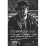 Close Protection: Luxury & Hostile Environments