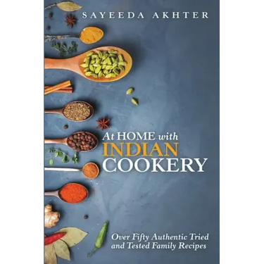 At Home with Indian Cookery: Over Fifty Authentic Tried and Tested Family Recipes