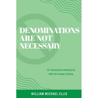 Denominations Are Not Necessary: P.S. This book has nothing to do with coin or paper currency.