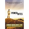 Power Bites: Short and to the Point Management, Leadership, and Lifestyle Advice I Give My Clients!