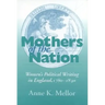 Mothers of the Nation: Women's Political Writing in England, 1780-1830