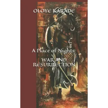 A Place of Nights: War and Resurrection