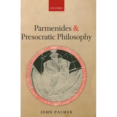 Parmenides and Presocratic Philosophy