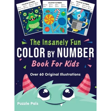The Insanely Fun Color By Number Book For Kids: Over 60 Original Illustrations with Space, Underwater, Jungle, Food, Monster, and Robot Themes