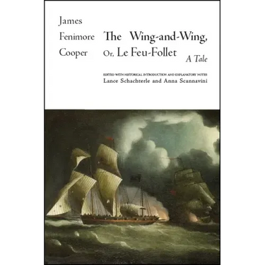 The Wing-and-Wing, Or Le Feu-Follet: A Tale