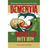 Dementia: The Monster Within