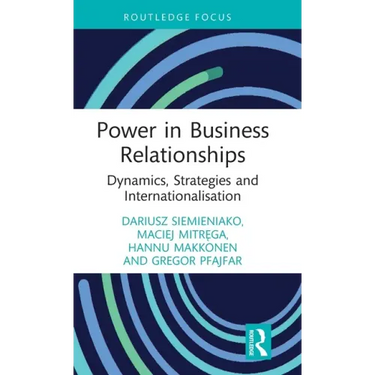 Power in Business Relationships: Dynamics, Strategies and Internationalisation