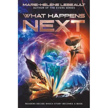 What Happens Next?: Readers Decide Which Story Becomes a Book