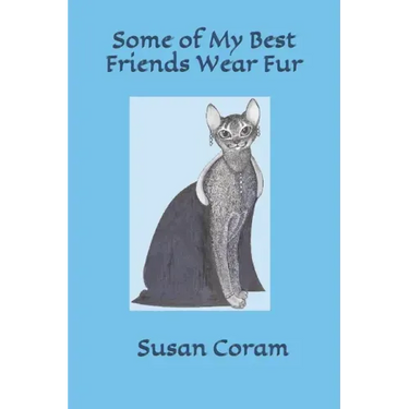 Some of my Best Friends Wear Fur