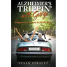 Alzheimer's Trippin' with George: Diagnosis to Discovery in 10,000 Miles