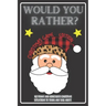Would You Rather Christmas Game Edition: A Fun Challenging Questions for Kids Teens and The Whole Family (Perfect Stocking Stuffer Ideas)