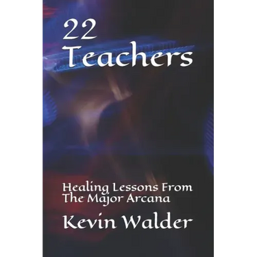 22 Teachers: Healing Lessons From The Major Arcana