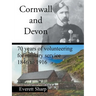 Cornwall and Devon: 70 Years of Volunteering for Military Service 1846 to 1916