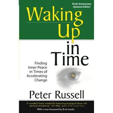 Waking Up in Time: Finding Inner peace in Times of Accelerating Change