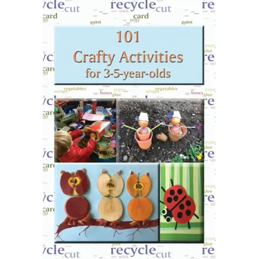 101 Crafty Activities for 3-5-year-olds