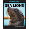 My Favorite Animal: Sea Lions